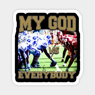 My God vs Everybody Magnet