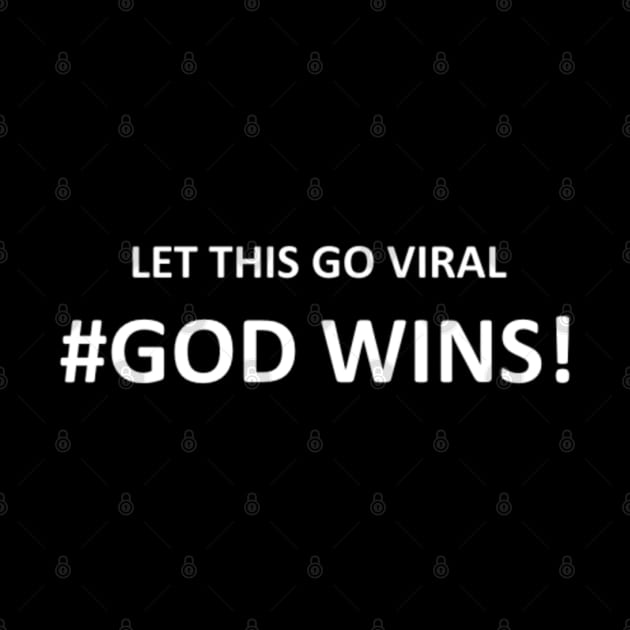 LET THIS GO VIRAL, GOD WINS Mask, Mug, Pin by DeniseMorgan