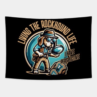 Living The Rockhound Life - Rockhounding- Rock Hunter Tapestry