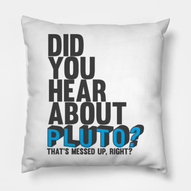 Did You Hear about Pluto Pillow by nomadearthdesign