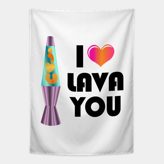 I LAVA You Tapestry by RawSunArt