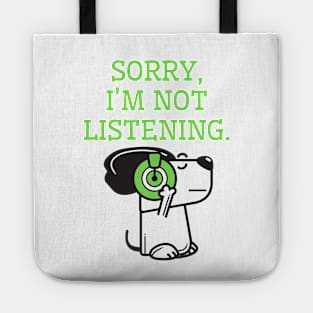 Sorry, I'm not listening. Tote