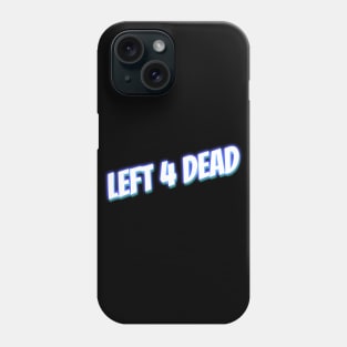 Left 4 Dead 1 Phone Case