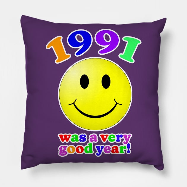 1991 Was A Very Good Year Pillow by Vandalay Industries