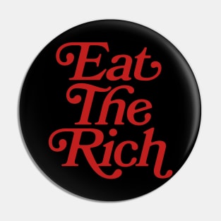 Eat The Rich (red text) Pin