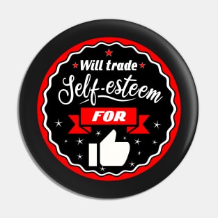 Will trade self-esteem for thumbs up for youtuber Pin