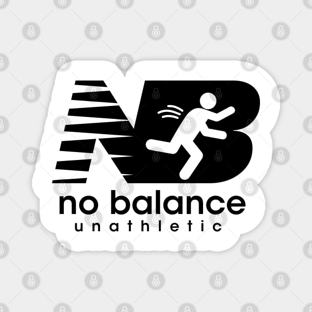 No Balance Funny Parody Magnet by G! Zone