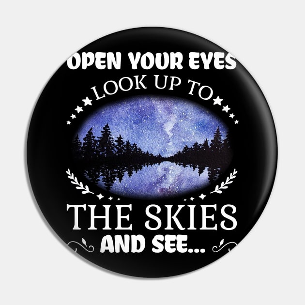 open your eyes look up to the skies and see shirt Pin by Simpsonfft