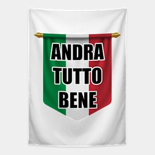 Andra Tutto Bene Inspirational Italian Language Tapestry