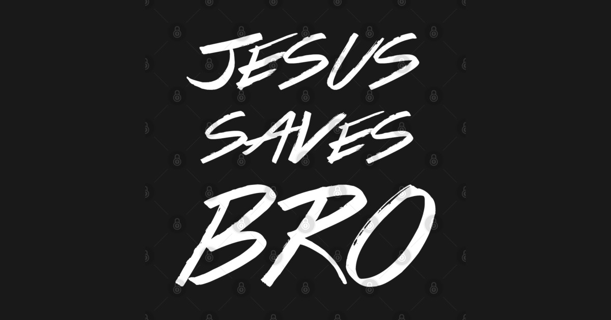 Jesus Saves Bro Christian Jesus Saves Tank Top Teepublic 4500