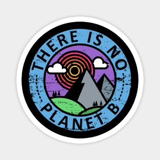 There is No Planet B Magnet