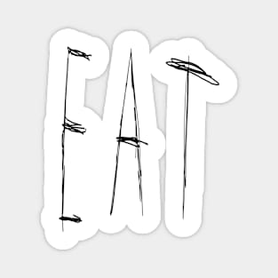 Dark and Gritty Eat Word Text Magnet