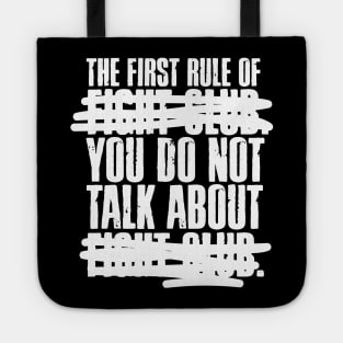 The First Rule of Fight Club... Tote