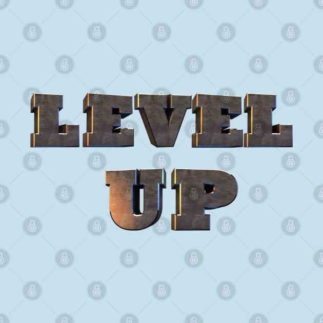 Level Up Shirt by dmangelo