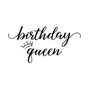 Birthday Queen Black Typography T-Shirt