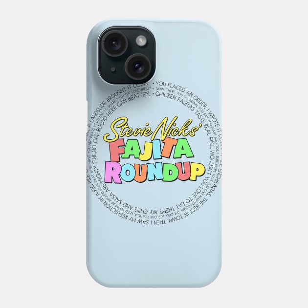 Fajita Roundup - SNL skit inspired, Stevie Nicks' Fajita Round Up Phone Case by KellyDesignCompany