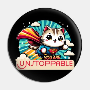 You are unstoppable - Cute kawaii cats with inspirational quotes Pin