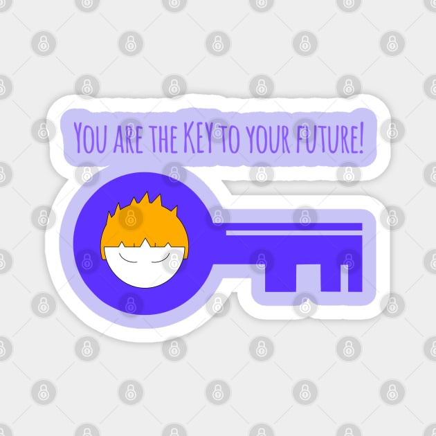 You Are The Key To Your Future Boy Self Love Magnet by Wesolution Studios