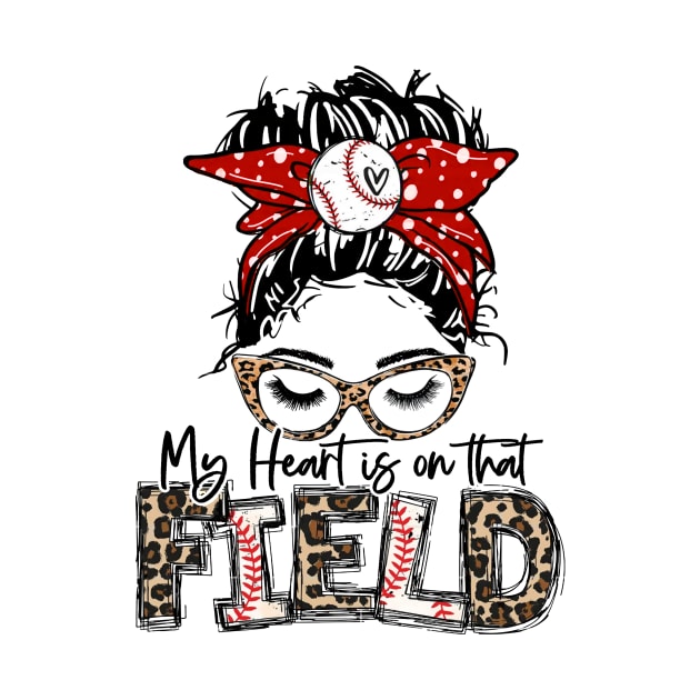 My Heart Is On That Field Baseball Tee Leopard Baseball Mom by Wonder man 