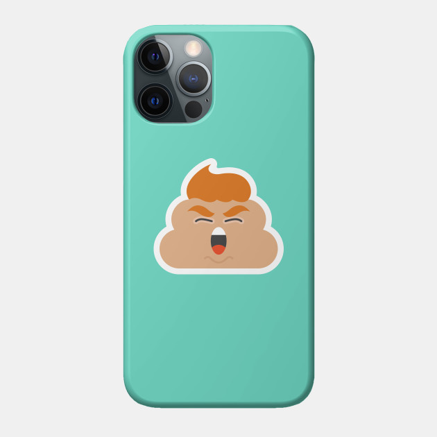 "Donald Dump" Trump Poop Emoji - Funny Politics Shirt - Trump - Phone Case