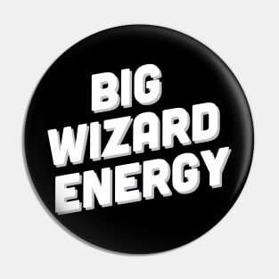 Big Wizard Energy Pin