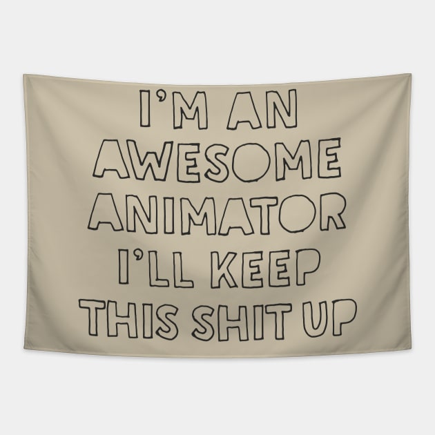 Awesome Animator Gift Idea Tapestry by DankFutura