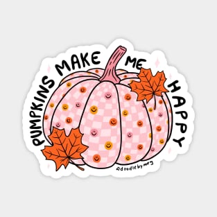 Pumpkin Make Me Happy Magnet