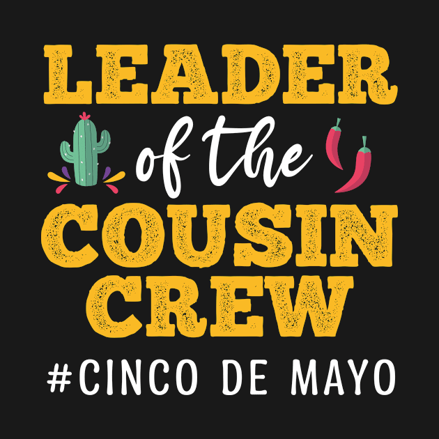 Leader of the cousin crew Cinco de Mayo Kids Boys Girls by Spreadlove