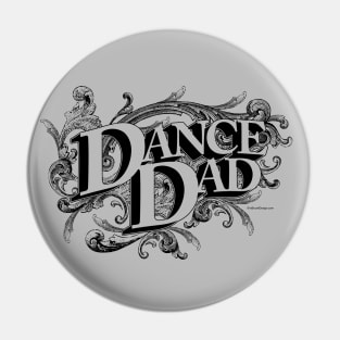 Dance Dad - dance parent Pin