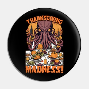 Cthulhu's Thanksgiving Feast - Lovecraftian Madness Pin