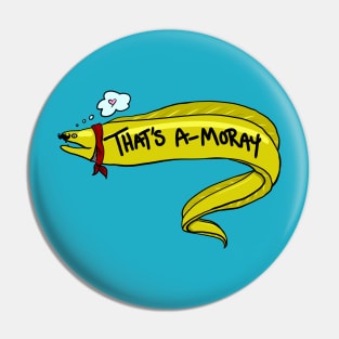 That's A-Moray Pin