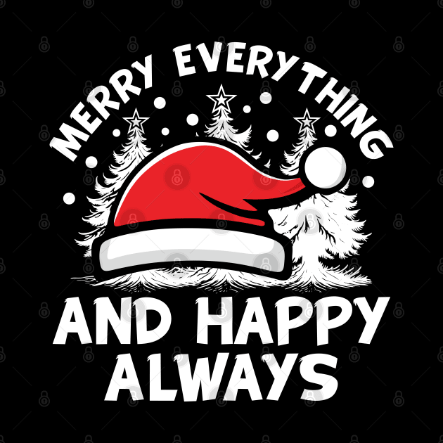 Merry Everything And Happy Always White Text by JaussZ