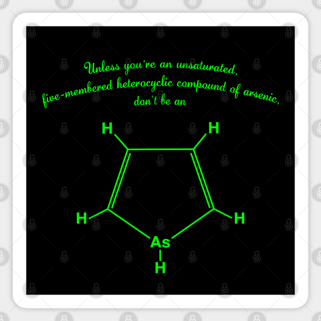 Don't Be an Arsole - Chemistry - Sticker