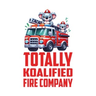 Totally Koalafied Fire Company T-Shirt