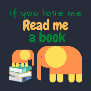 If You Love Me Read Me a Book Family of Elephants T-Shirt