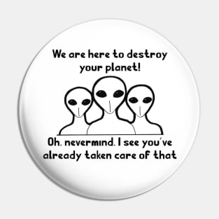 Alien Invasion? Pin