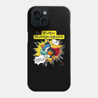 Even Superheros need a Catnap Phone Case