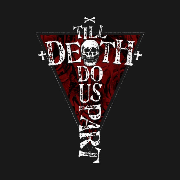 Till Death Do Us Part by opawapo