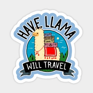 Llama Vacation - Funny Have Llama Will Travel Magnet