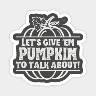 Pumpkin to Talk About (dark) Magnet