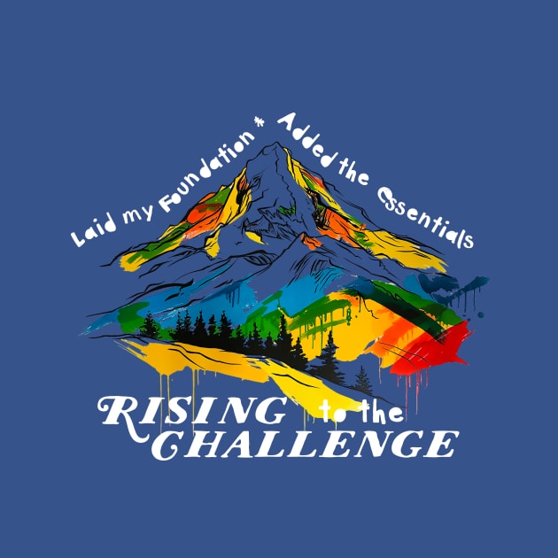 Rising to the Challenge 2 B by Avalon Tees