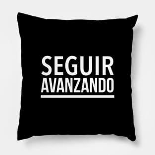 Seguir Avanzando (Keep Moving Forward) (2) - Motivational Spanish Quote Pillow