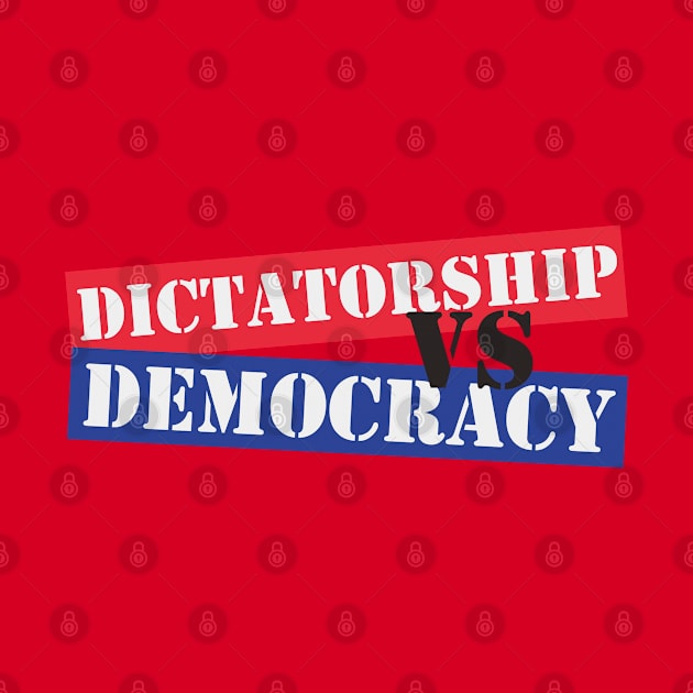 Dictatorship VS Democracy by Dearly Mu