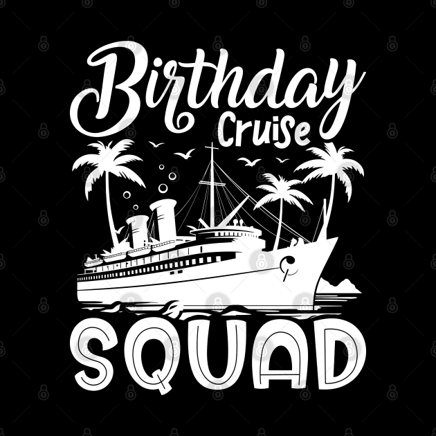 Birthday Cruise Squad Birthday Party Tee Cruise Squad 2024 by Sowrav