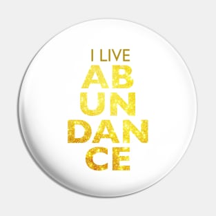 I LIVE ABUNDANCE-VORTEX Pin