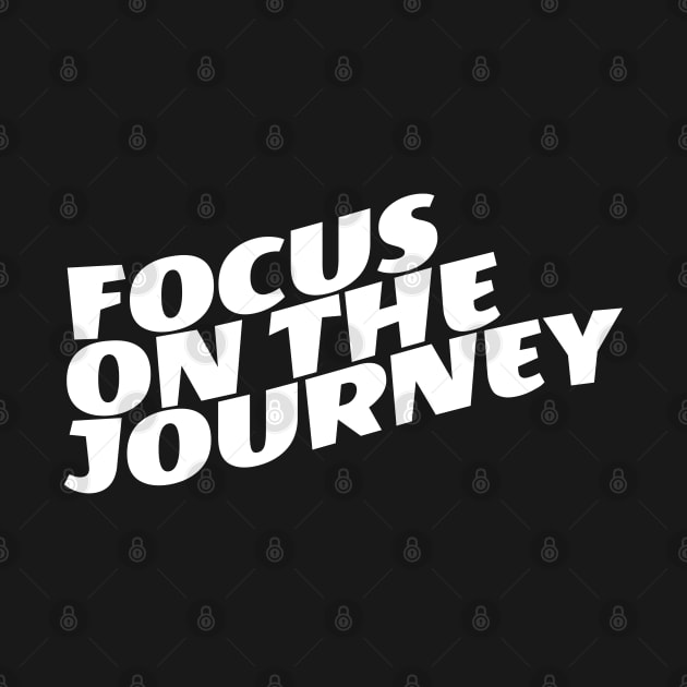 Focus On The Journey by Texevod