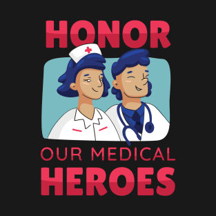 HONOR OUR MEDICAL HEROES T-Shirt