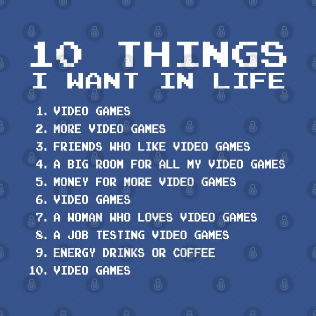 10 Things I want in life! by retrochris