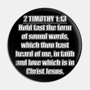 2 Timothy 1:13 (KJV) Pin