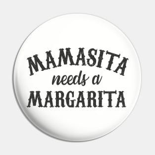 Mamasita needs a margarita Pin